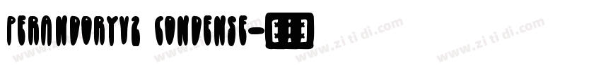 Perandoryv2 Condense字体转换 Perandoryv2 Condense字体转换